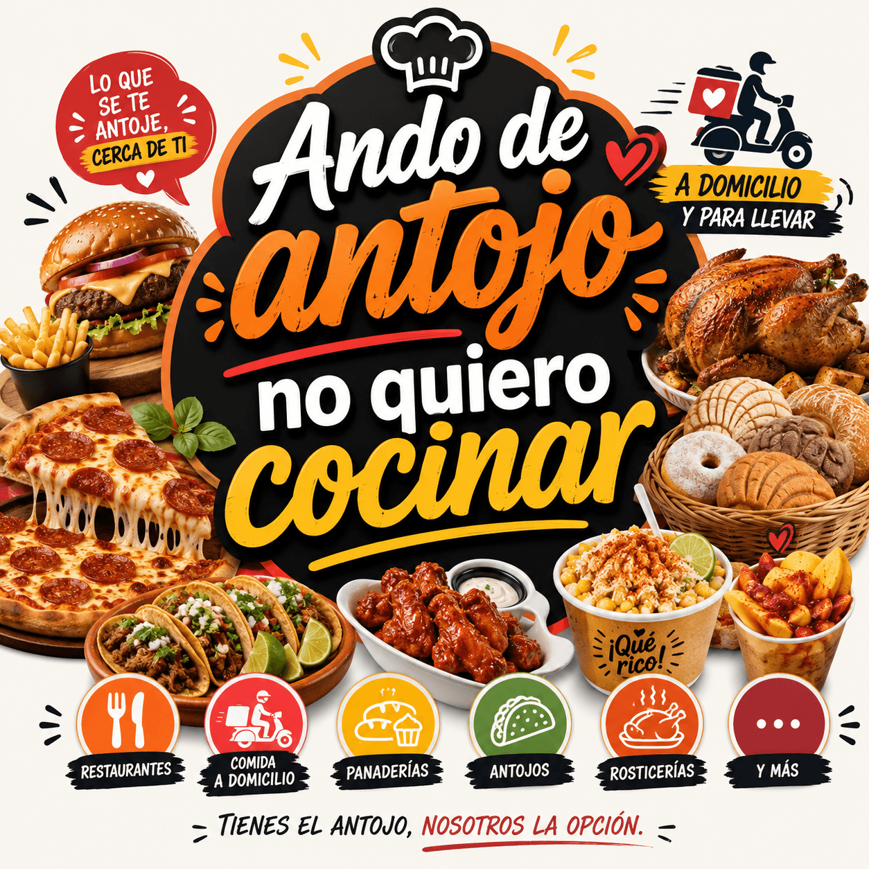 Ando de antojo / no quiero cocinar